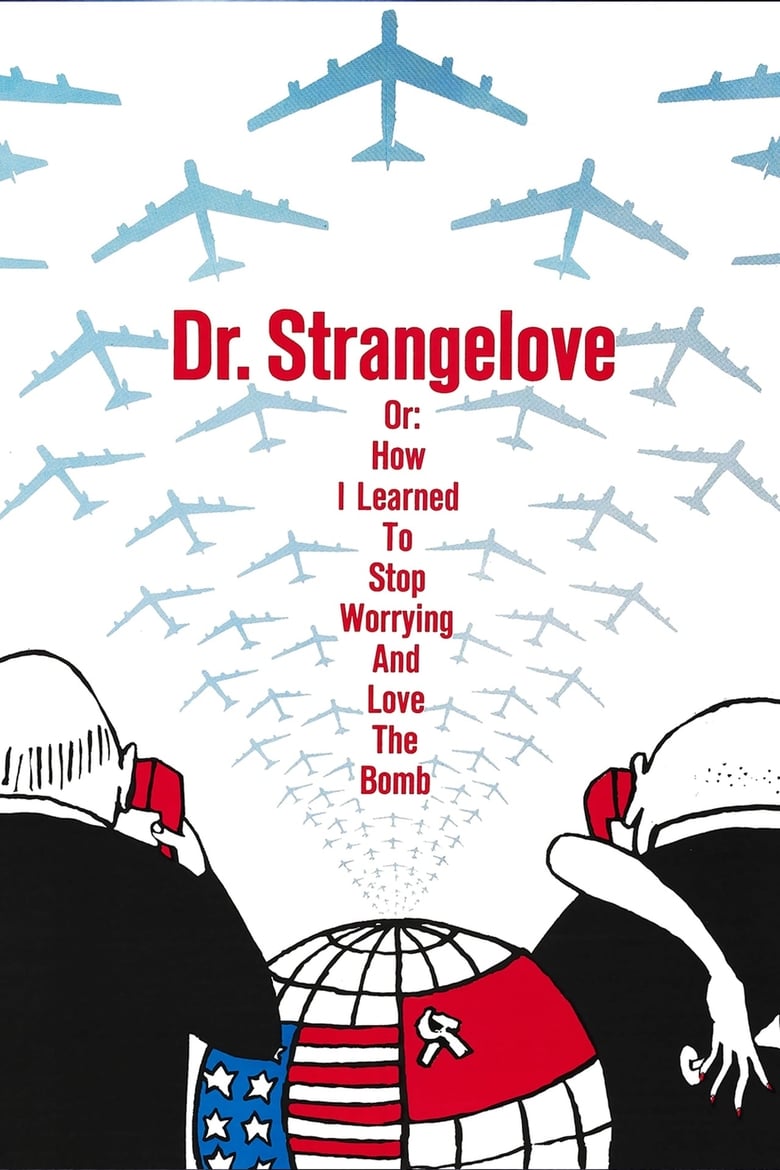 Dr. Strangelove or: How I Learned to Stop Worrying and Love the Bomb 1964