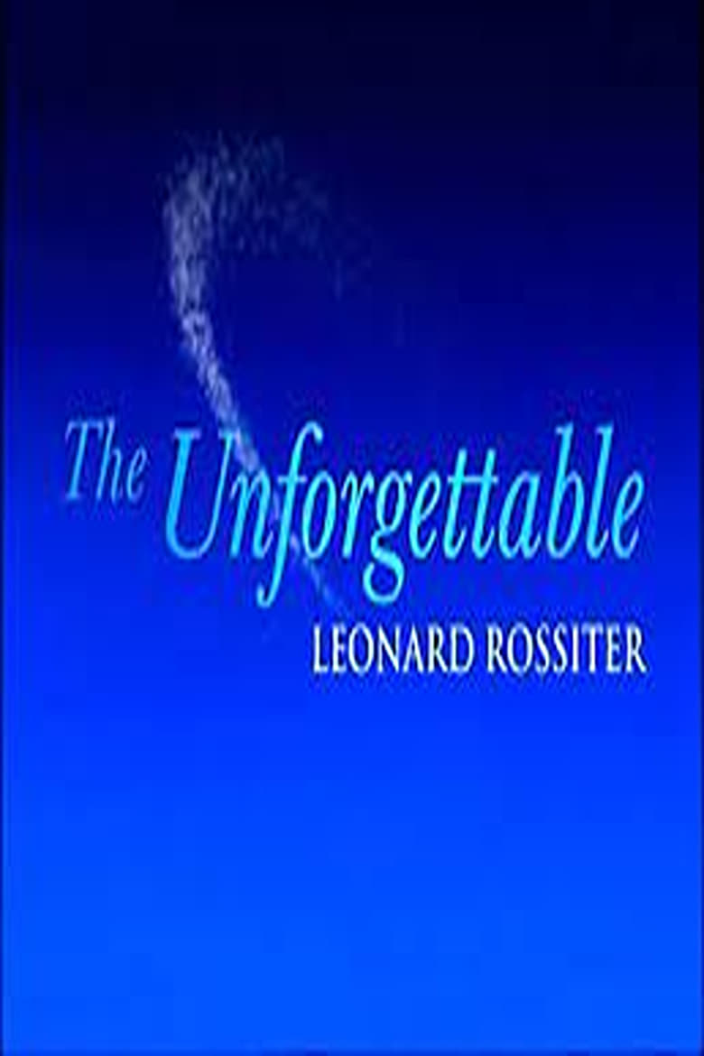 The Unforgettable Leonard Rossiter 2000