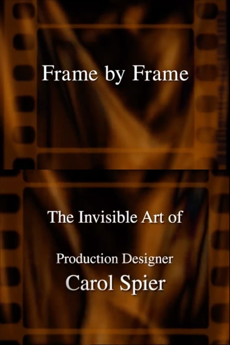 Frame by Frame: The Invisible Art of Production Designer Carol Spier 2000